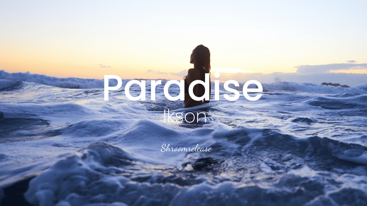 TELL YOUR STORY by Ikson - Paradise [Shroomrelease]